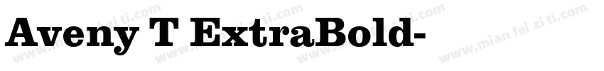 Aveny T ExtraBold字体转换